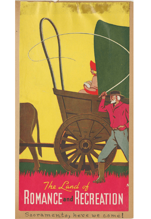 An illustration in red, yellow and green of a man in a cowboy hat swinging a horse whip with a horse-drawn wagon in background, with a seated woman in bonnet holding a baby. Copy reads "The Land of Romance and Recreation."