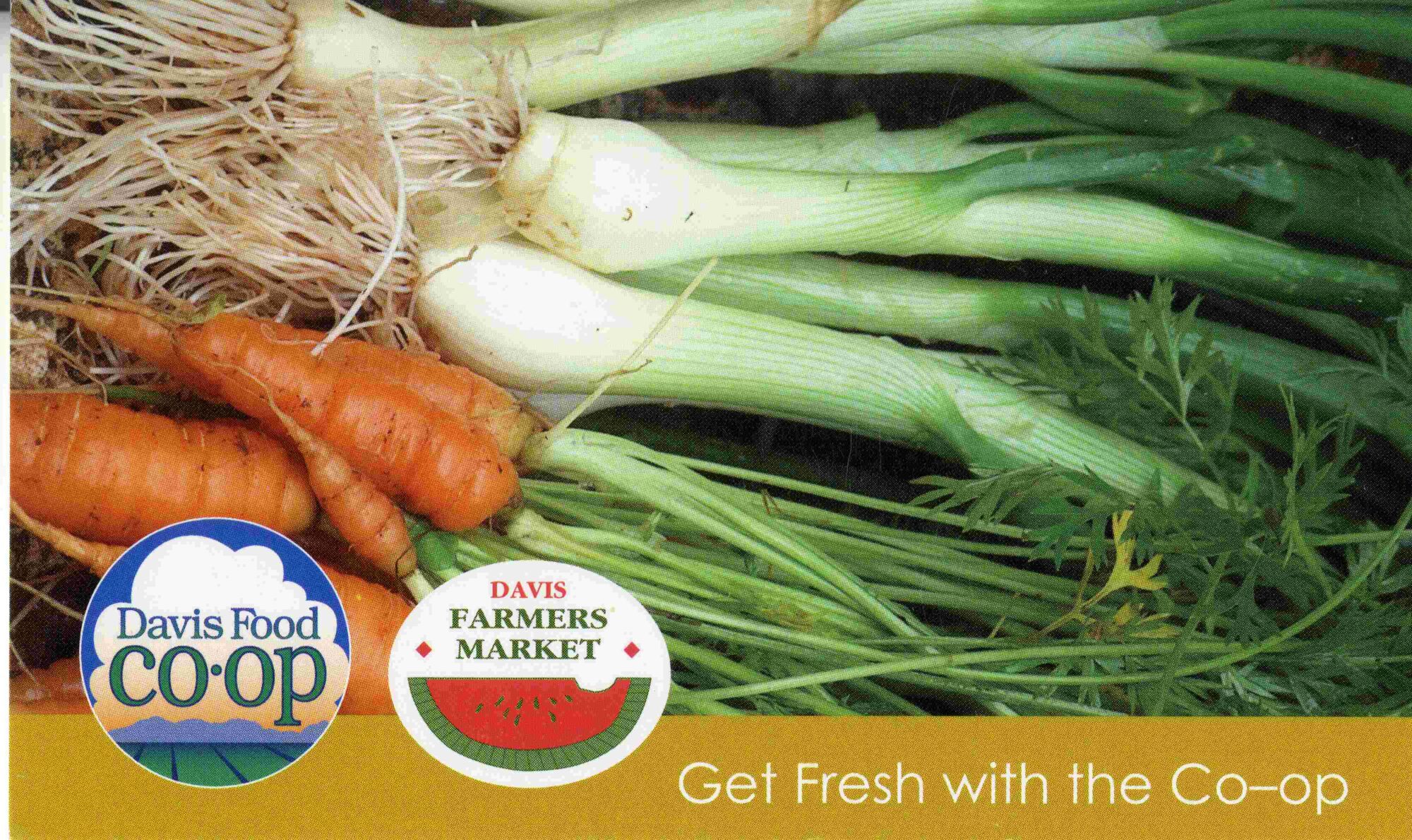 Closeup photo of green onions and carrots are in the background. A yellow border at the bottom reads "Get Fresh with the Co-op." The logos of the Davis Food Co-op and Davis Farmers Market are in the bottom left corner.