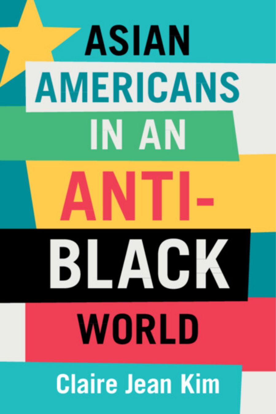 Cover of Asian Americans in an Anti-Black World