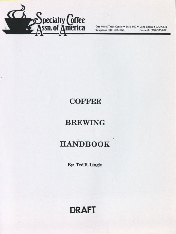 Cover of the DRAFT Coffee Brewing Handbook by Ted R. Lingle. Logo for the Specialty Coffee Association of America appears in the top left-hand corner.